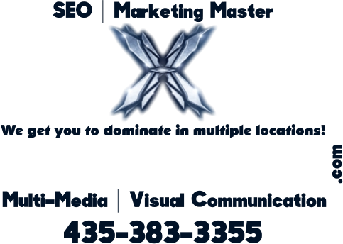 435-383-3355  Multi-Media | Visual Communication SEO | Marketing Master We get you to dominate in multiple locations! .com