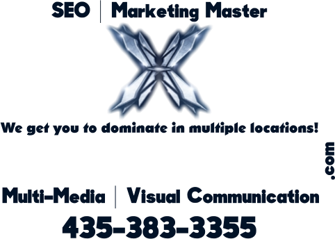 435-383-3355  Multi-Media | Visual Communication SEO | Marketing Master We get you to dominate in multiple locations! .com